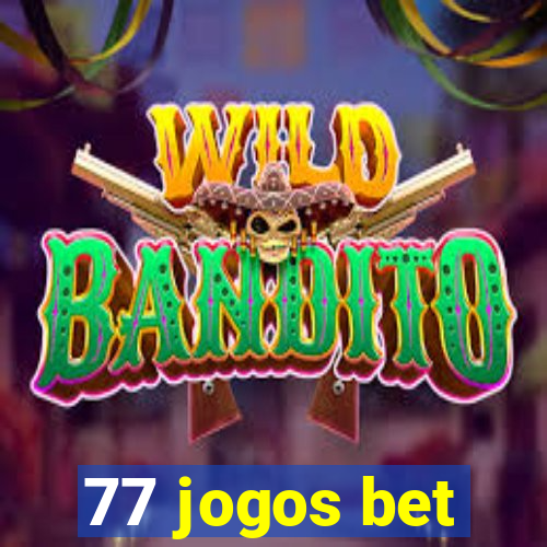 77 jogos bet